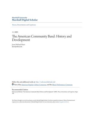 The American Community Band: History and Development Jason Michael Hartz Jhartz@Adrian.Edu