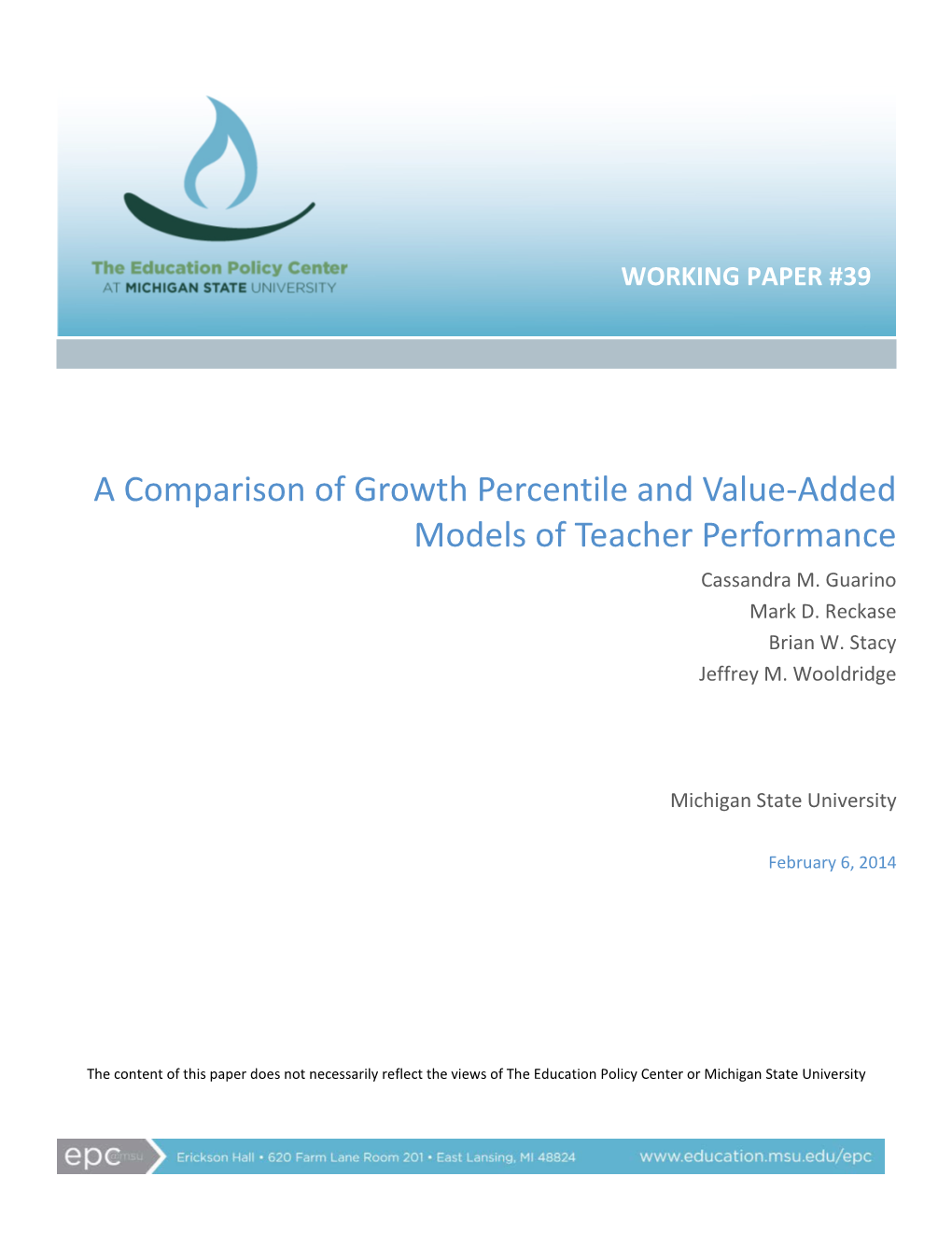 A Comparison of Growth Percentile and Value-Added Models of Teacher Performance Cassandra M