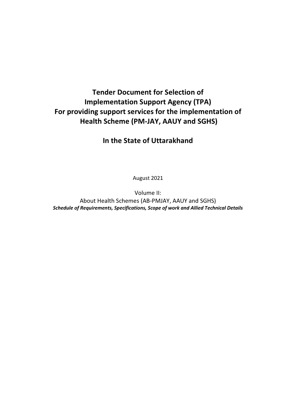 Tender Document for Selection of Implementation Support Agency (TPA) for Providing Support Services for the Implementation of Health Scheme (PM-JAY, AAUY and SGHS)