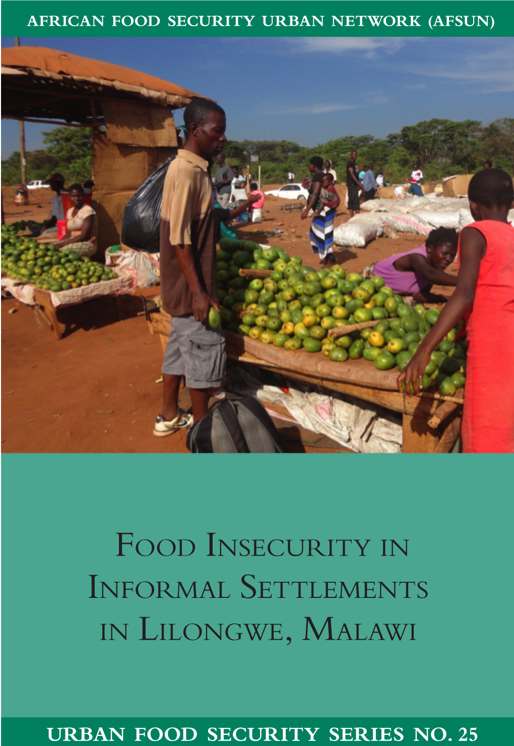 Food Insecurity in Informal Settlements in Lilongwe, Malawi