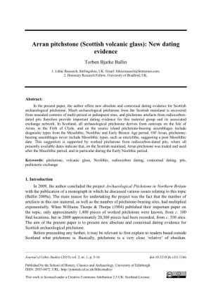 Arran Pitchstone (Scottish Volcanic Glass): New Dating Evidence Torben Bjarke Ballin