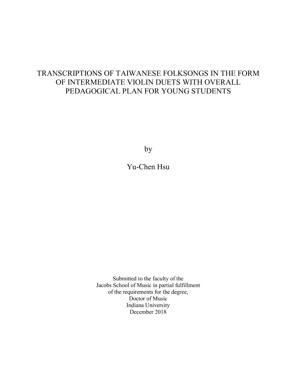 Transcriptions of Taiwanese Folksongs in the Form of Intermediate Violin Duets with Overall Pedagogical Plan for Young Students