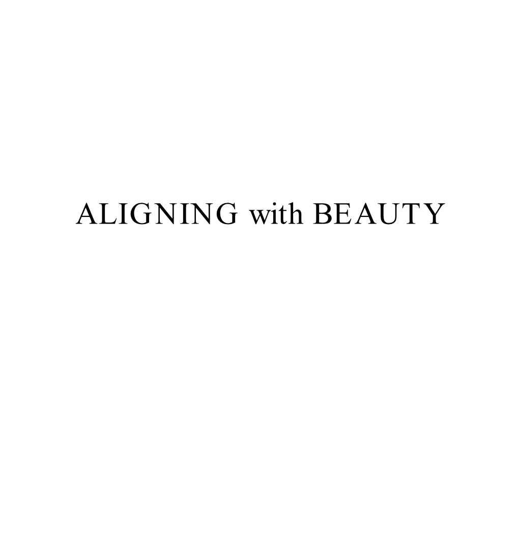 ALIGNING with BEAUTY Exhibition Catalogue: Aligning with Beauty - Copyright © Varley Art Gallery of Markham, 2008