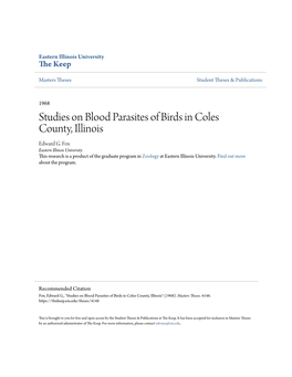 Studies on Blood Parasites of Birds in Coles County, Illinois Edward G