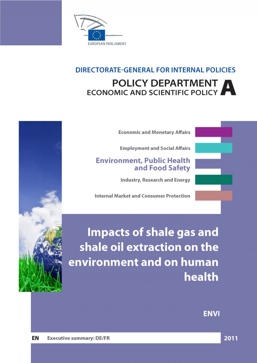 Impacts of Shale Gas and Shale Oil Extraction on the Environment and Human Health