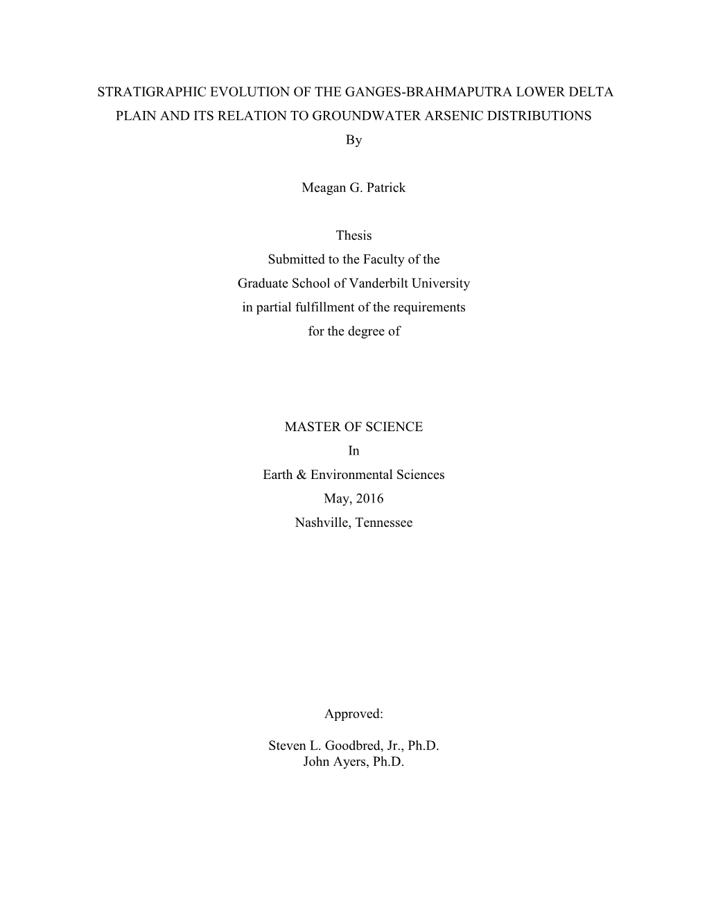 STRATIGRAPHIC EVOLUTION of the GANGES-BRAHMAPUTRA LOWER DELTA PLAIN and ITS RELATION to GROUNDWATER ARSENIC DISTRIBUTIONS By