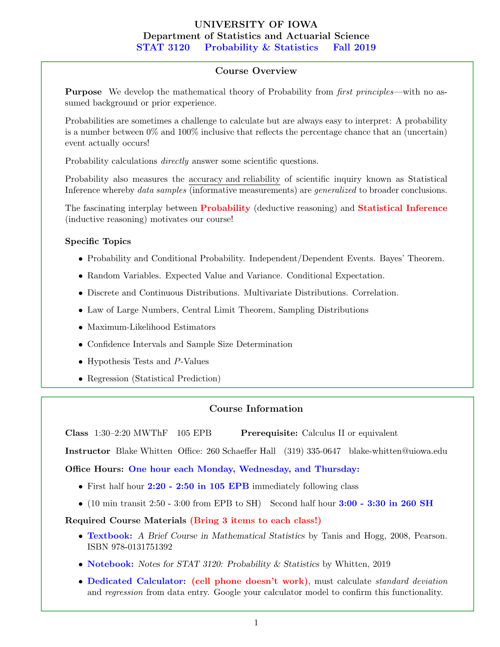 UNIVERSITY of IOWA Department of Statistics and Actuarial Science STAT 3120 Probability & Statistics Fall 2019