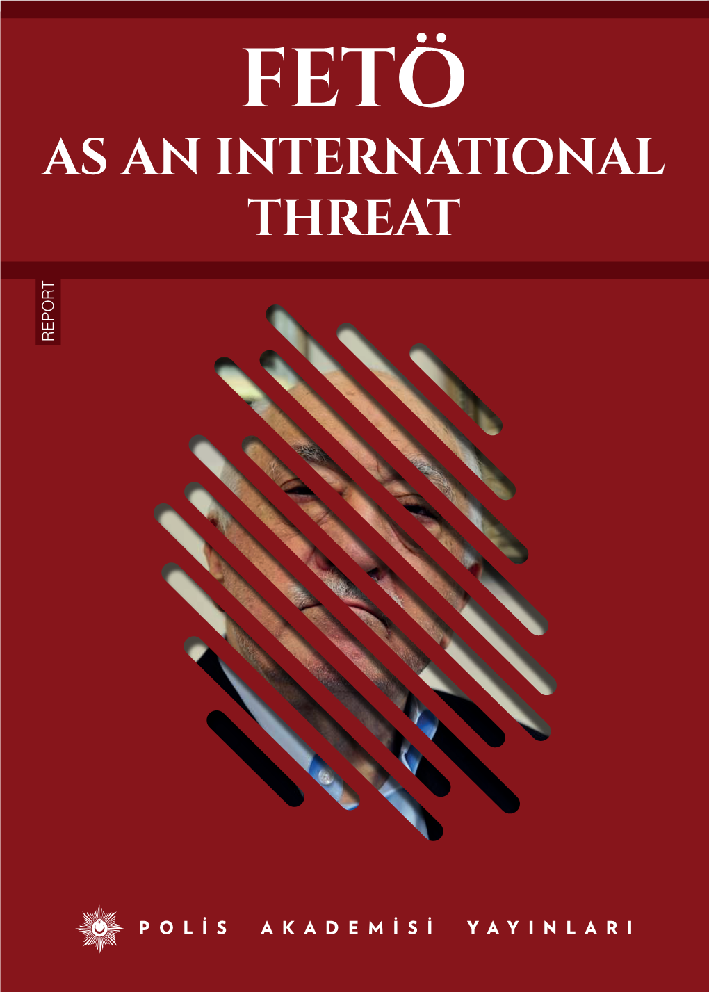 FETÖ AS an INTERNATIONAL THREAT.Pdf