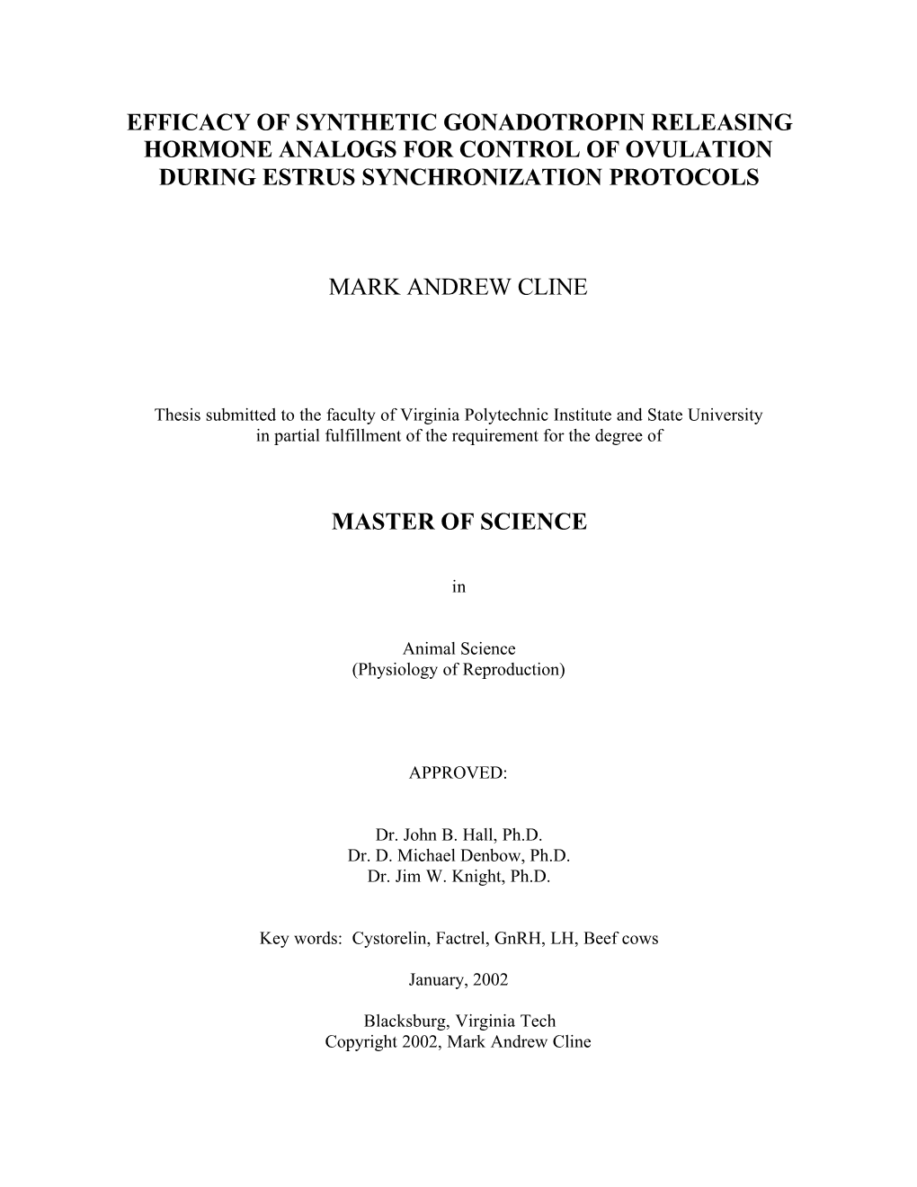 Efficacy of Synthetic Gonadotropin Releasing Hormone Analogs for Control of Ovulation During Estrus Synchronization Protocols