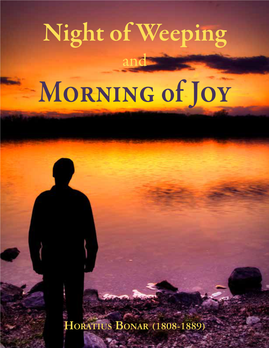 Night of Weeping and Morning of Joy