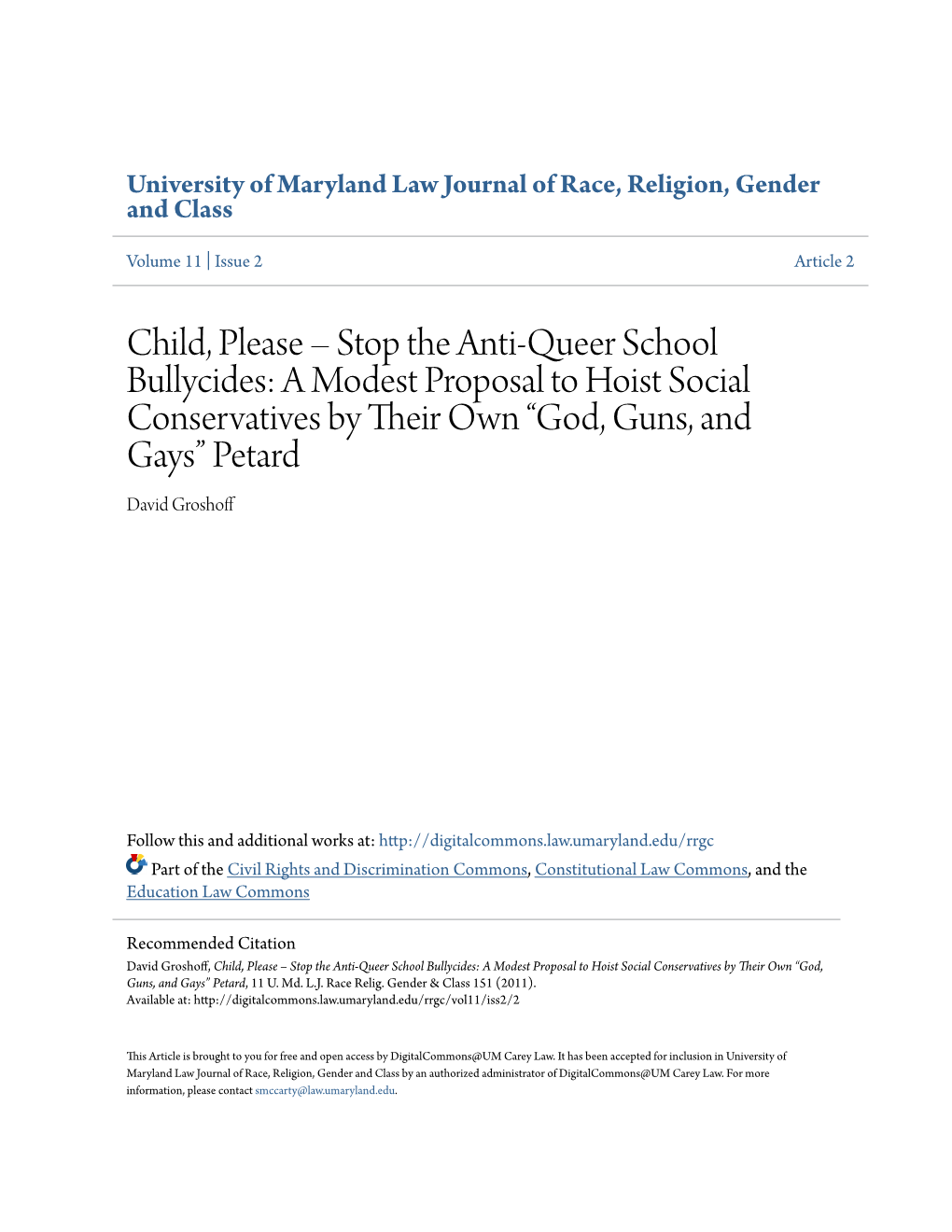 Child, Please Â•ﬁ Stop the Anti-Queer School Bullycides: a Modest Proposal to Hoist Social Conservatives by Their Own Â