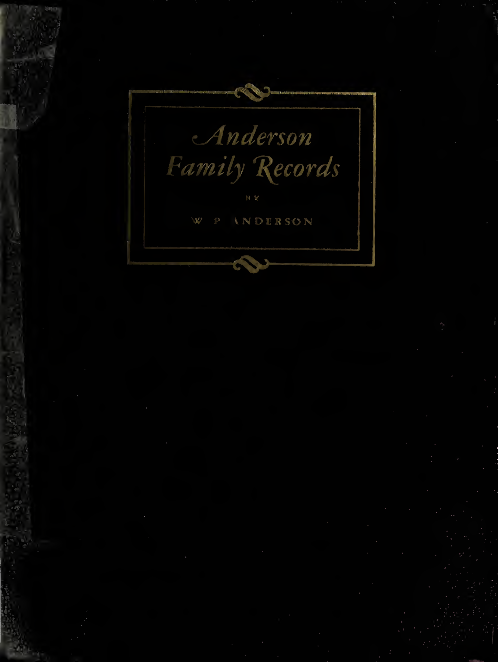 Anderson Family Records / by W. P. Anderson