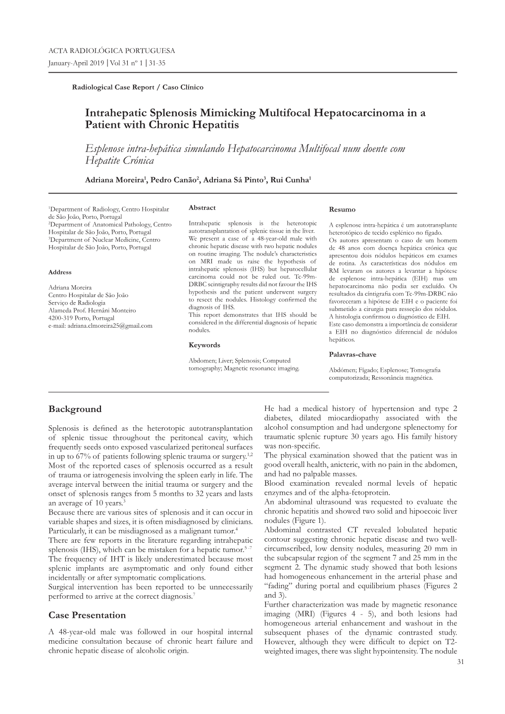 Intrahepatic Splenosis Mimicking Multifocal Hepatocarcinoma in A