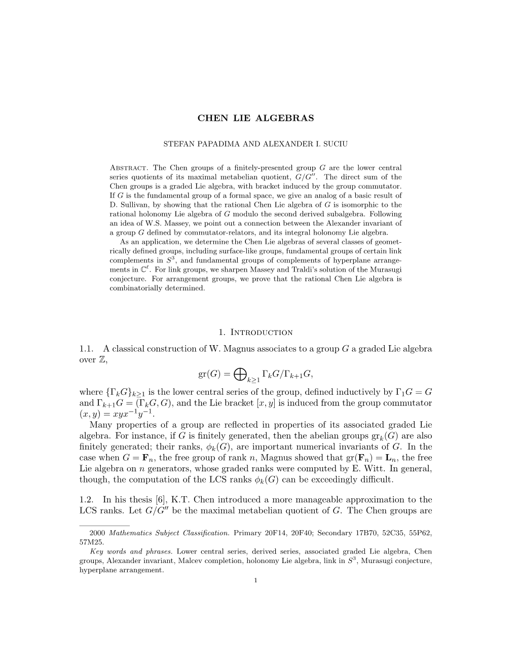 CHEN LIE ALGEBRAS 1. Introduction 1.1. a Classical Construction of W. Magnus Associates to a Group G a Graded Lie Algebra Over Z