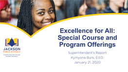 Excellence for All: Special Course and Program Offerings Objectives