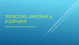Textbooks, Uniforms & Equipment
