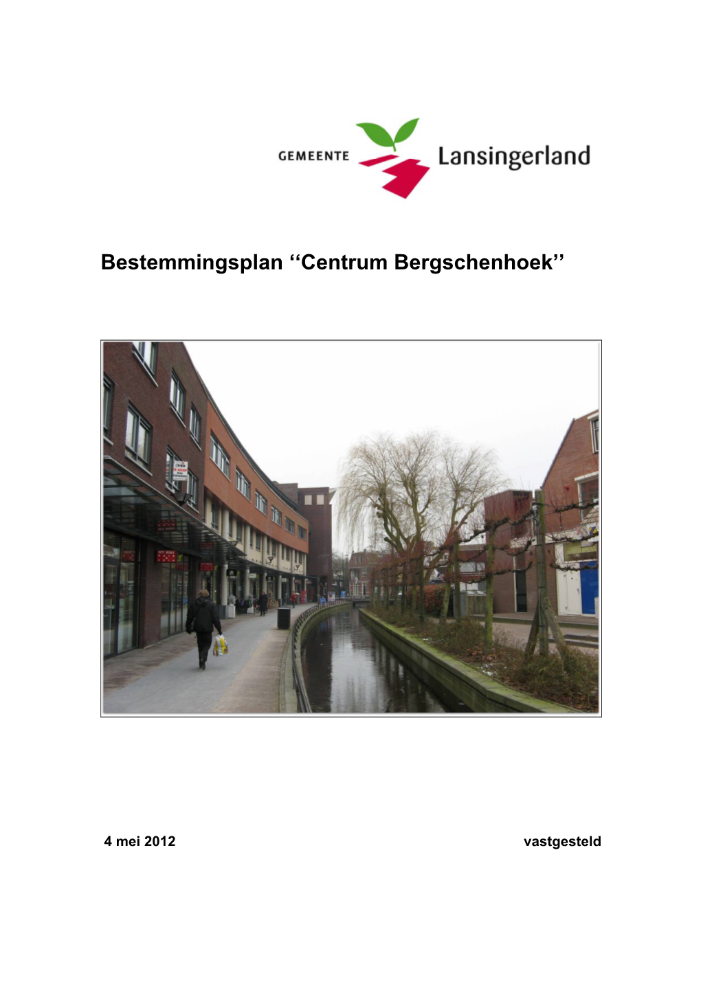 Bestemmingsplan ''Centrum Bergschenhoek''