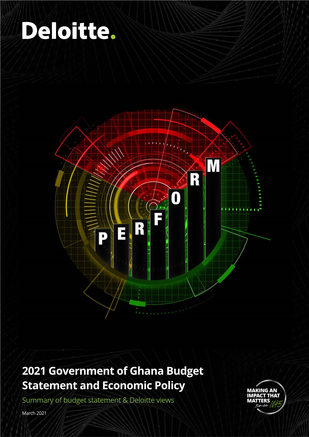 2021 Government of Ghana Budget Statement and Economic Policy Summary of Budget Statement & Deloitte Views