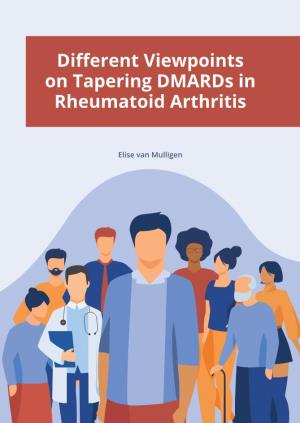 Different Viewpoints on Tapering Dmards in Rheumatoid Arthritis Verschillende Perspectieven Op Het Afbouwen Van Dmards Bij Reumatoïde Artritis