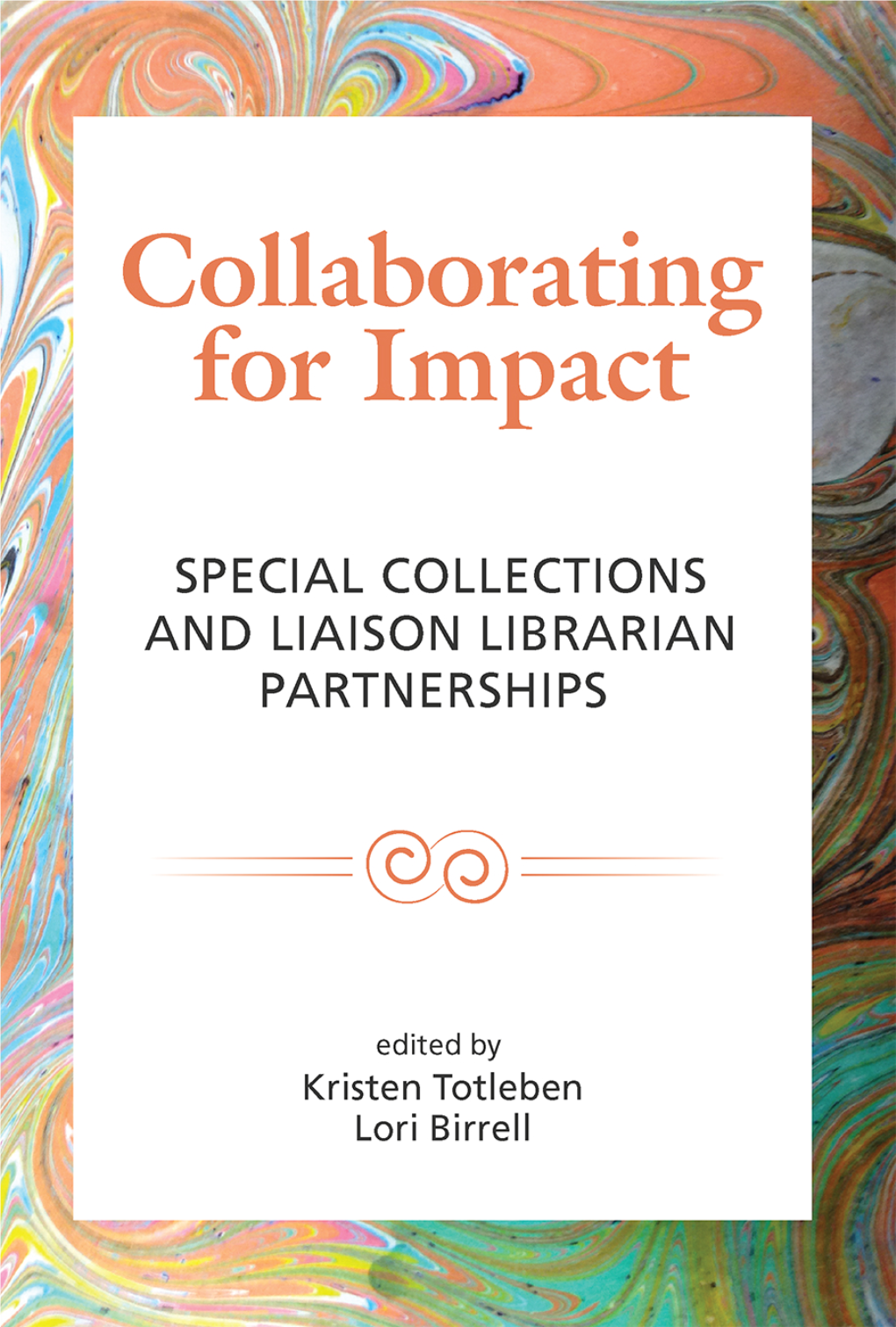 Special Collections and Liaison Librarian Partnerships