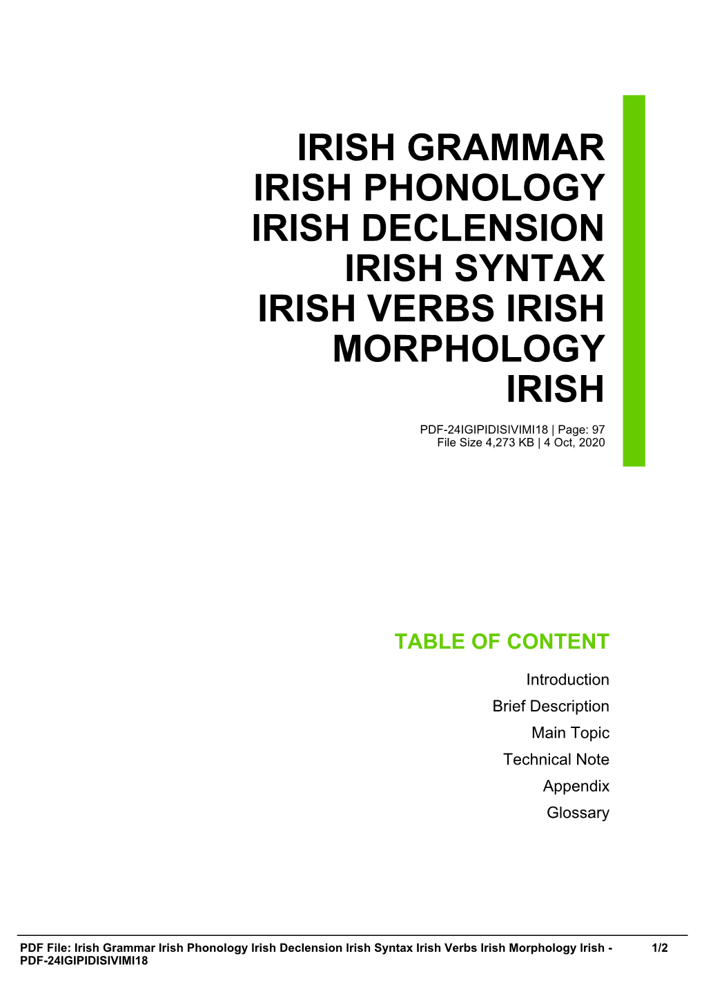 Irish Grammar Irish Phonology Irish Declension Irish Syntax Irish Verbs Irish Morphology Irish