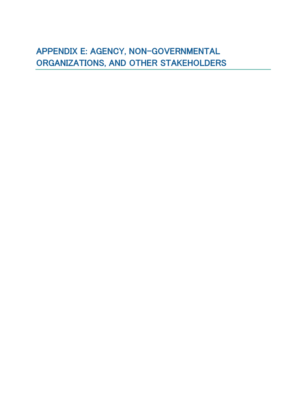 Appendix E: Agency, Non-Governmental Organizations, and Other Stakeholders