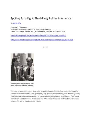 Spoiling for a Fight: Third-Party Politics in America