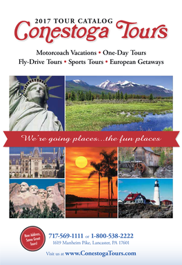 Motorcoach Vacations • One-Day Tours Fly-Drive Tours • Sports Tours • European Getaways