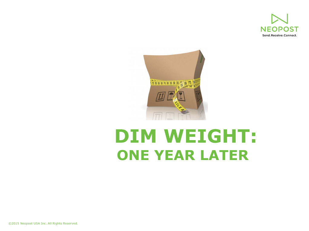 Dim Weight: One Year Later
