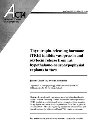 Thyrotropin-Releasing Hormone (TRH) Inhibits Vasopressin and Oxytocin Release from Rat Hypothalamo-Neurohypophysial Explants in Vitro