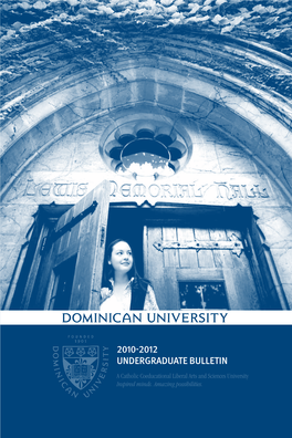 2010-2012 Undergraduate Bulletin a Catholic Coeducational Liberal Arts and Sciences University Inspired Minds