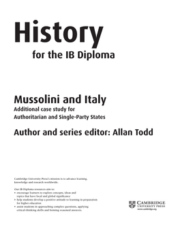Mussolini and Italy Additional Case Study for Authoritarian and Single-Party States Author and Series Editor: Allan Todd