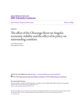 The Effect of the Okavango River on Angola's Economic Stability and the Effect of Its Policy on Surrounding Countries Loren Marie Stoehr James Madison University