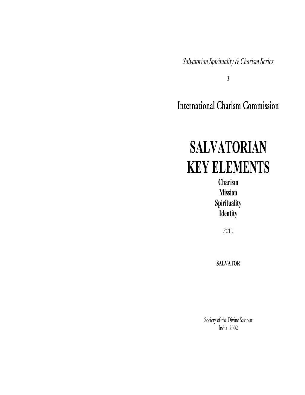 Salvatorian Key Elements Part 1