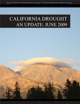 CALIFORNIA DROUGHT an UPDATE: JUNE 2009 California Drought Status: 2009 Mid-Year Report