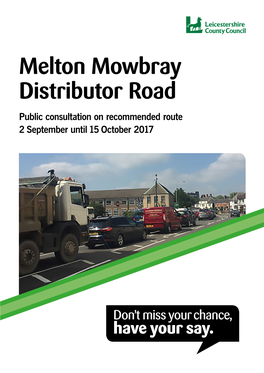 Melton Mowbray Distributor Road Public Consultation on Recommended Route 2 September Until 15 October 2017