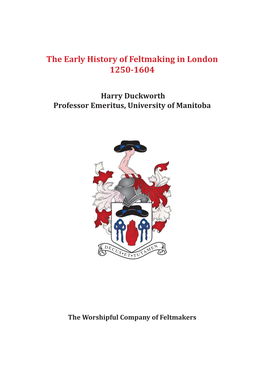 The Early History of Feltmaking in London 1250-1604