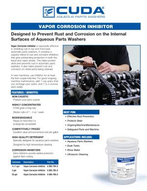 VAPOR CORROSION INHIBITOR Designed to Prevent Rust and Corrosion on the Internal Surfaces of Aqueous Parts Washers