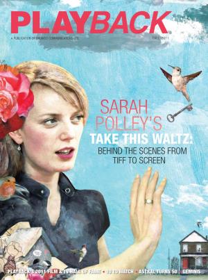 Take This Waltz: Behind the Scenes from Tiff to Screen