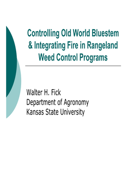 Controlling Old World Bluestem & Integrating Fire in Rangeland Weed
