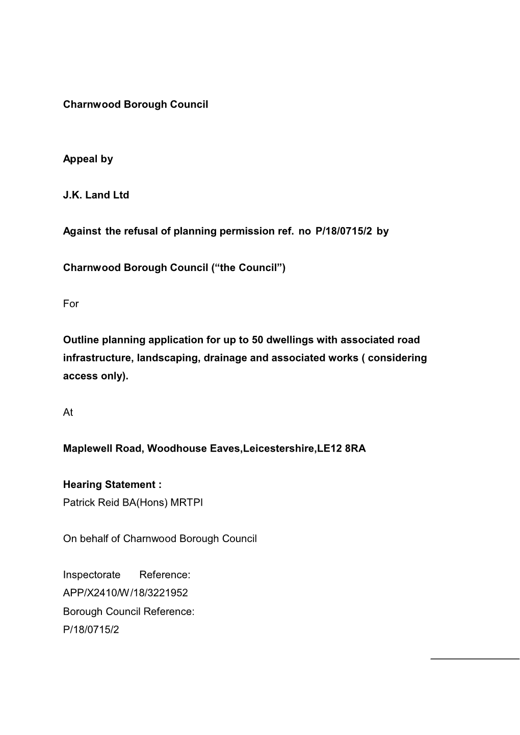 Charnwood Borough Council Appeal by J.K. Land Ltd Against the Refusal