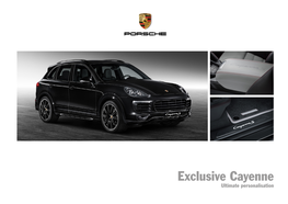 Exclusive Cayenne • Ultimate Personalisation WSL91601000620 EN/WW Exclusive Cayenne Exclusive Ultimate Personalisation Personalisation Ultimate Contents
