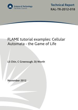 FLAME Tutorial Examples: Cellular Automata - the Game of Life