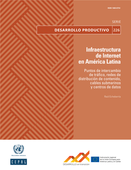 Infraestructura De Internet En América Latina Puntos De Intercambio De Tráfico, Redes De Distribución De Contenido, Cables Submarinos Y Centros De Datos