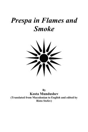 Prespa in Flames and Ssmoke