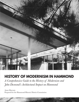 HISTORY of MODERNISM in HAMMOND a Comprehensive Guide to the History of Modernism and John Desmond’S Architectural Impact on Hammond