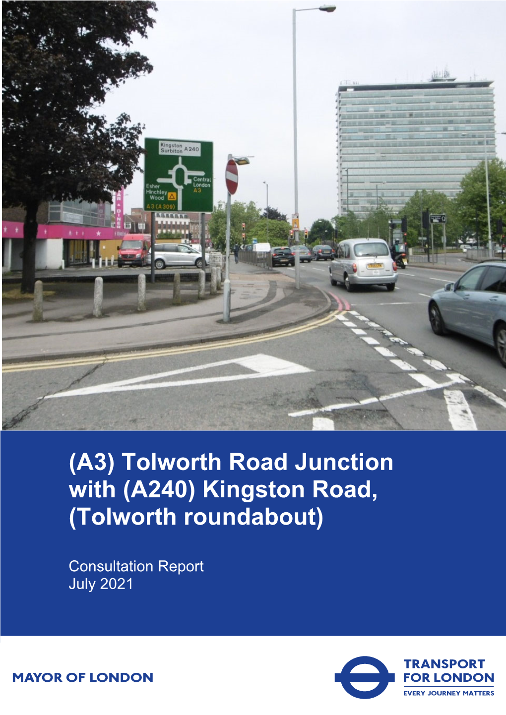 A3) Tolworth Road Junction with (A240) Kingston Road, (Tolworth Roundabout