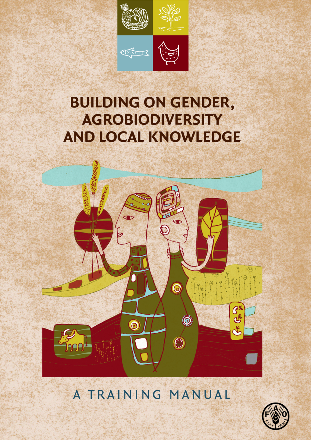 Building on Gender, Agrobiodiversity and Local Knowledge