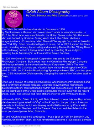 Okeh Album Discography Okeh Album Discography by David Edwards and Mike Callahan Last Update: June 9, 2003
