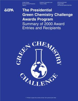 Presidential Green Chemistry Challenge Awards Program: Summary of 2000 Award Entries and Recipients